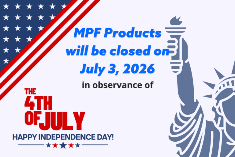 MPF Products will be closed on July 3rd, 2026